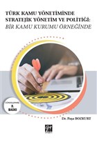 Trk Kamu Ynetiminde Stratejik Ynetim ve Politii: Bir Kamu Kurumu rneinde Gazi Kitabevi