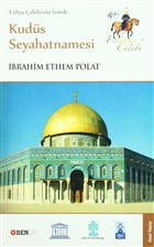 Evliya elebi`nin zinde Kuds Seyahatnamesi Beng Yaynlar