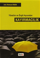 Ynetim ve rgt Asndan Kayrmaclk Beta Yaynevi