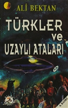 Trkler ve Uzayl Atalar Bilge Karnca Yaynlar