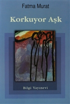 Korkuyor Aşk Bilgi Yayınevi