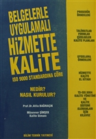 Belgelerle Uygulamal Hizmette Kalite ISO 9000 Standardna Gre Nedir? Nasl Kurulur? Bilim Teknik Yaynevi