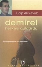 Demirel Herkesi Gldrd Son mparatorun Yol Hikayeleri Birey Yaynclk
