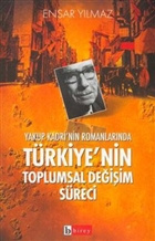 Yakup Kadri`nin Romanlarnda Trkiye`nin Toplumsal Deiim Sreci Birey Yaynclk