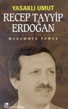 Yasakl Umut Recep Tayyip Erdoan Birey Yaynclk
