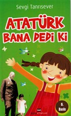 Atatrk Bana Dedi ki Bizim Kitaplar Yaynevi