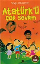 Atatrk` ok Sevdim Bizim Kitaplar Yaynevi