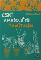 Eski Anadolu`yu Tanyalm Byl Fener Yaynlar