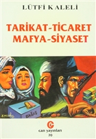 Tarikat - Ticaret Mafya - Siyaset Can Yaynlar (Ali Adil Atalay)