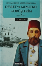 Sultan kinci Abdlhamid Han Devlet ve Memleket Grlerim 2. Kitap amlca Basm Yayn