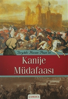Tiryaki Hasan Paa ve Kanije Mdafaas amlca Basm Yayn