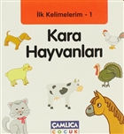 lk Kelimelerim 1: Kara Hayvanlar amlca ocuk Yaynlar