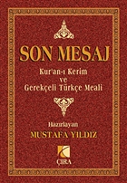Son Mesaj / Kur`an- Kerim ve Gerekeli Trke Meali ra Yaynlar