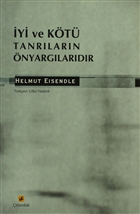 yi ve Kt Tanrlarn nyarglardr itlembik Yaynevi