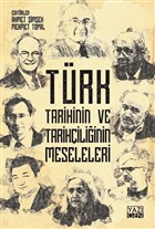 Trk Tarihinin ve Tarihiliin Meseleleri Yazgen Yaynevi