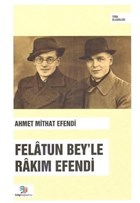 Felatun Bey`le Rakm Efendi Bilgi Toplumu Yaynlar