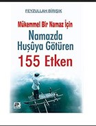 Mkemmel Bir Namaz in Namazda Huuya Gtren 155 Etken Karnca & Polen Yaynlar