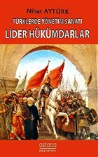 Lider Hkmdarlar - Trklerde Ynetim Sanat Astana Yaynlar