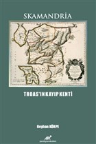 Skamandria - Troas`n Kayp Kenti Paradigma Akademi Yaynlar