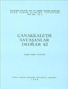anakkale`de Savaanlar Dediler ki Trk Tarih Kurumu Yaynlar