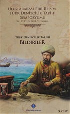 Uluslararas Piri Reis ve Trk Denizcilik Tarihi Sempozyumu Cilt: 5 Trk Tarih Kurumu Yaynlar