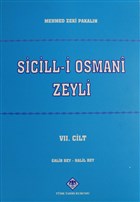 Sicill-i Osmani Zeyli Cilt: 7 Trk Tarih Kurumu Yaynlar