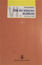 6. Uluslararas Trk Dili Kurultay Bildirileri Cilt: 1 Trk Dil Kurumu Yaynlar