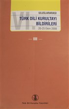 6. Uluslararas Trk Dili Kurultay Bildirileri Cilt: 3 Trk Dil Kurumu Yaynlar