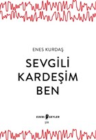 Sevgili Kardeim Ben Edebi eyler