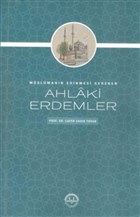 Mslmann Edinmesi Gereken Ahlaki Erdemler Diyanet leri Bakanl
