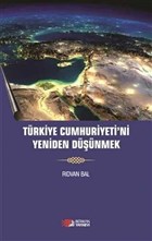 Trkiye Cumhuriyeti`ni Yeniden Dnmek Berikan Yaynlar