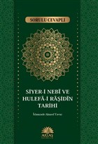 Sorulu Cevapl Siyer-i Nebi ve Hulefa-i Raidin Tarihi Akta Yaynclk