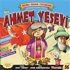 Ben Ahmet Yesevi - Adam Olmuş Çocuklar Serisi 56 Güneşyolu Yapım Yayın