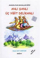 Anadolu`dan Masallar Dizisi - Anl anl  Yiit Delikanl Biryay