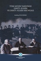 Trk Mzik Tarihinde Dar`l-Elhan ve Dar`l-Elhan Mecmuas Atatrk Kltr Merkezi Yaynlar