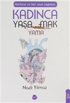 Herkese ve Her eye Ramen Kadnca Yaamak Yaayamamak Sinada Kitap