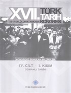 17. Trk Tarih Kongresi 4 Cilt 1. Ksm - Kongreye Sunulan Bildiriler Trk Tarih Kurumu Yaynlar