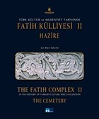 Trk Kltr ve Medeniyet Tarihinde Fatih Klliyesi Hazire 2. Cilt Kltr A..