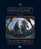 Trk Kltr ve Medeniyet Tarihinde Fatih Klliyesi Hazire 1. Cilt Kltr A..