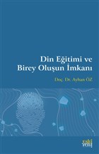 Din Eitimi ve Birey Oluun mkan Eski Yeni Yaynlar