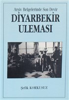 Ariv Belgelerinde Son Devir Diyarbekir Ulemas Yazarn Kendi Yayn - M. efik Korkusuz