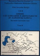 Dr. Baymirza Hayit`in Eserleri ve Faaliyetleri Hakknda Bildirilen Fikirler Cilt - 2 Atatrk Kltr Merkezi Yaynlar