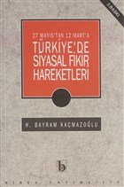 27 Mays`tan 12 Mart`a Trkiye`de Siyasal Fikir Hareketleri Birey Yaynclk