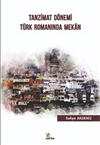 Tanzimat Dnemi Trk Romannda Mekan Kriter Yaynlar
