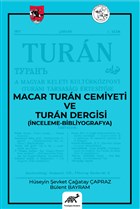 Macar Turan Cemiyeti ve Turan Dergisi (nceleme - Bibliyografya) Paradigma Akademi Yaynlar