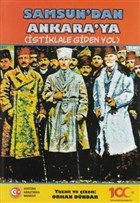 Samsun`dan Ankara`ya - stiklale Giden Yol Atatrk Aratrma Merkezi