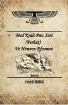 Med Kral Pra Xort (Ferhat) ve Newroz Efsanesi Ekin Basm