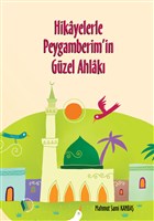 Hikayelerle Peygamberim`in Gzel Ahlak Erkam Yaynlar