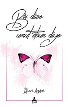 Bir Dize Umut Olsun Diye Sona Yaynlar