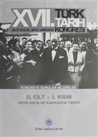 17. Trk Tarih Kongresi 2 Cilt 1. Ksm - Orta Asya ve Kafkasya Tarihi Trk Tarih Kurumu Yaynlar